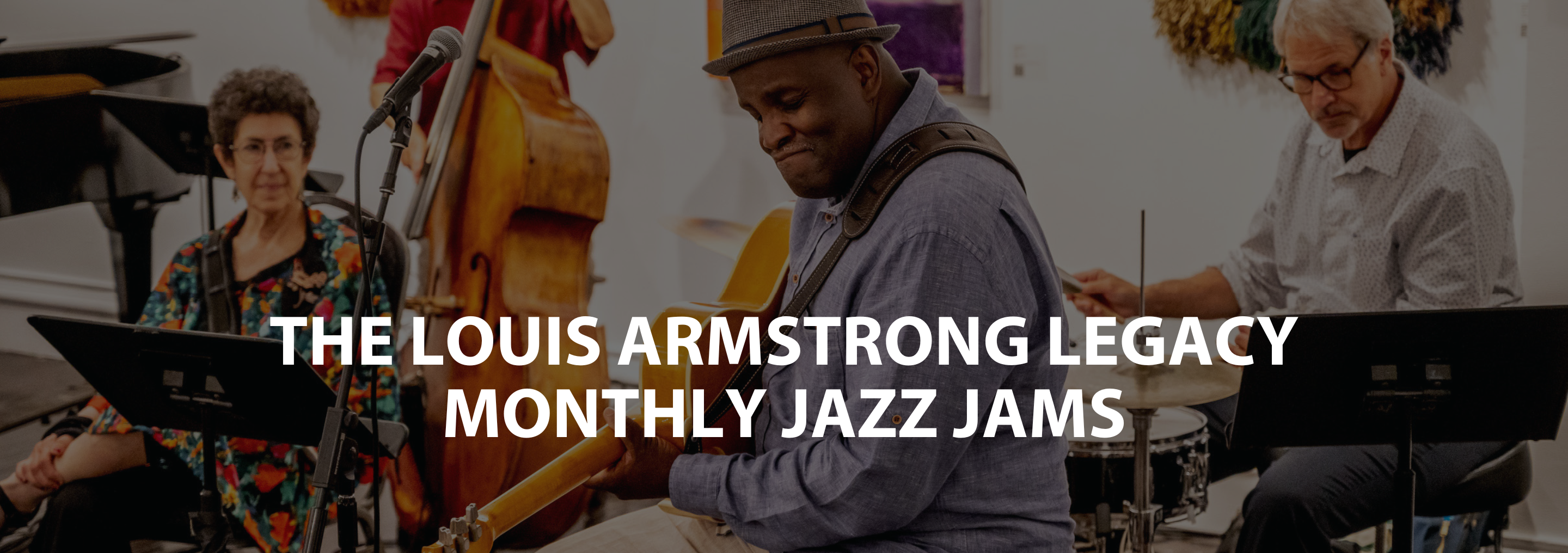 Louis Armstrong Legacy Monthly Jazz Jams